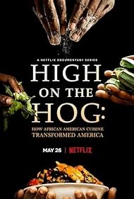 High on the Hog: How African American Cuisine Transformed America (2021)