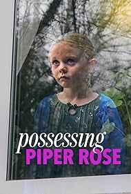 Possessing Piper Rose (2012)
