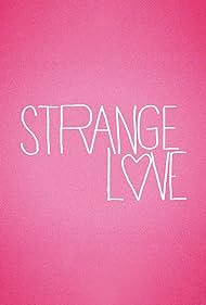 Strange Love (2015)