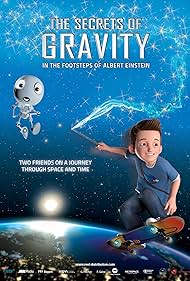 The Secrets of Gravity: In the Footsteps of Albert Einstein (2016)