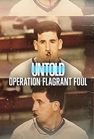 Untold: Operation Flagrant Foul (2022)
